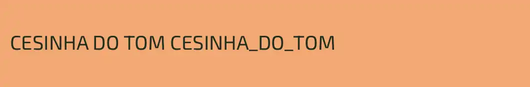 CESINHA DO TOM CESINHA_DO_TOM